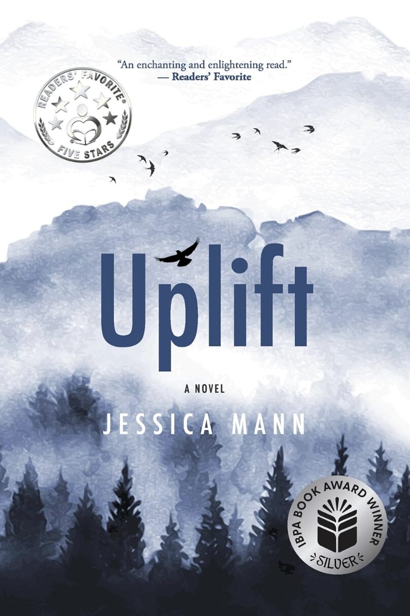 Book cover for Uplift by Jessica Mann, an IR Approved Author, features blue-toned mountains, birds in the sky, and a pine tree silhouette below. Includes Readers Favorite and IBPA Book Award Winner Silver badges.