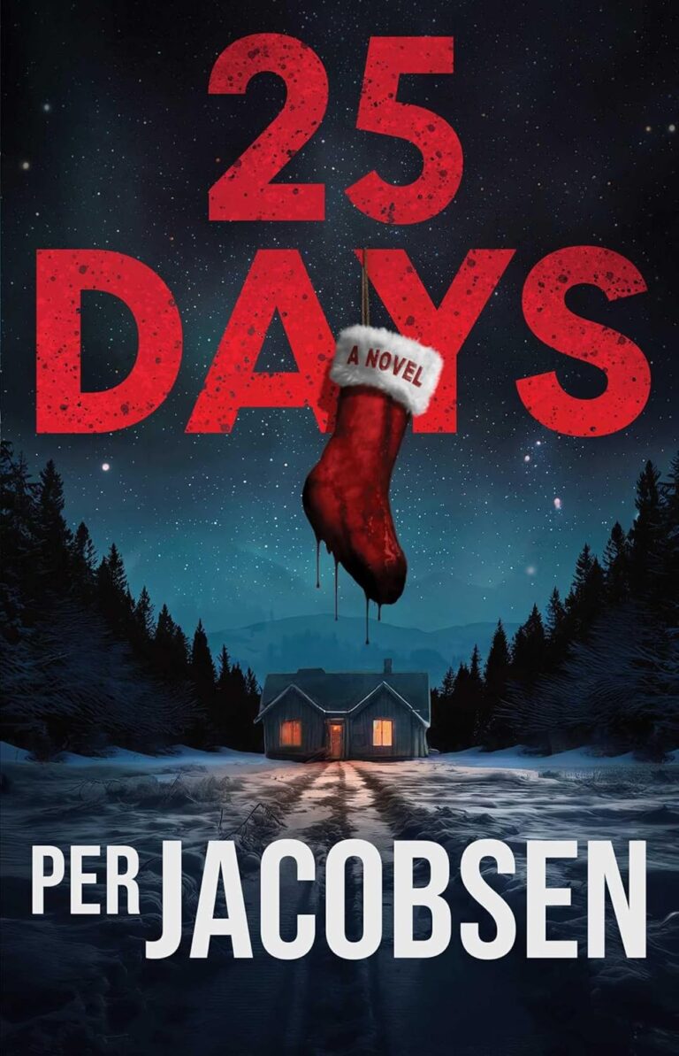 Book cover for “25 Days” by Per Jacobsen, Book 2 in the Love & Legacy series. A snowy night scene with a house and pine trees. A red Christmas stocking labeled A Novel hangs under large red title text.
