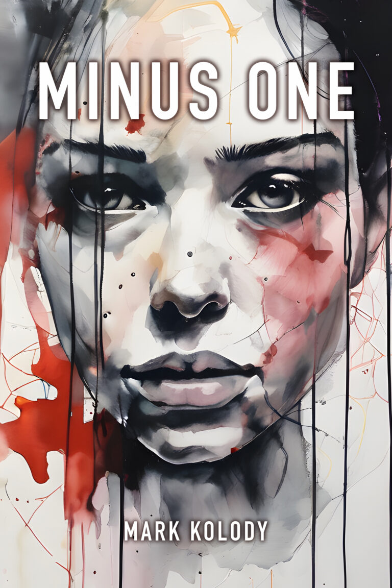 A watercolor-style portrait of a serious woman with intense eyes, dark hair, and dripping paint in red, black, and gray hues. Text across the top reads &ldquo;MINUS ONE&rdquo; and at the bottom, &ldquo;MARK KOLODY.&rdquo;.