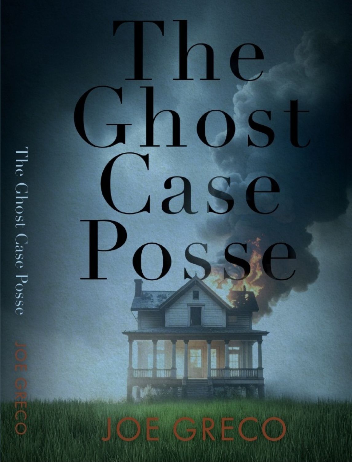 A book cover for The Ghost Case Posse by Joe Greco shows a dark, eerie house with smoke and flames rising from its roof, set against a cloudy, twilight sky—perfectly capturing the chilling mystery at the heart of the Ghost Case Posse.