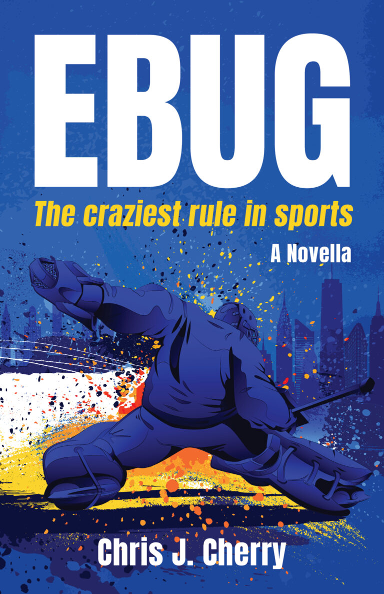 Book cover for EBUG: The Craziest Rule in Sports by Chris J. Cherry, featuring a hockey goalie in blue gear making a save as the emergency backup goalie, set against a vibrant, abstract cityscape backdrop.