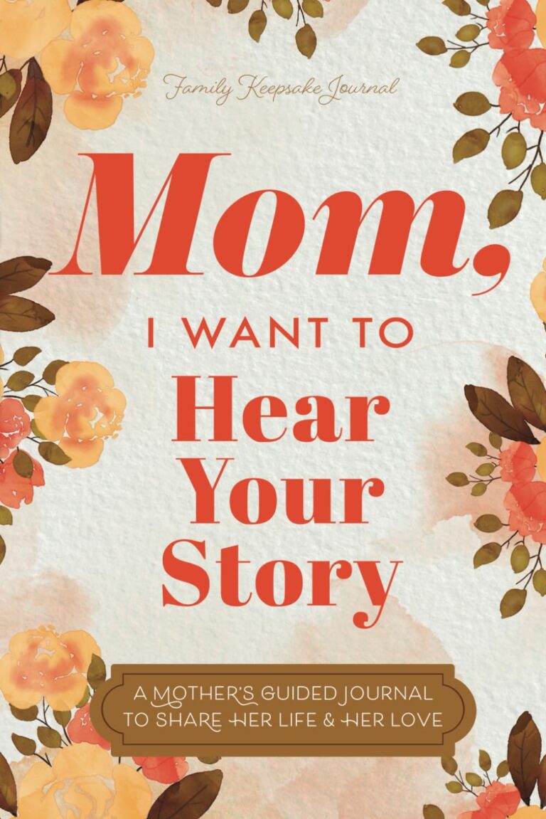 Book cover with floral designs and the title: Mom, I Want to Hear Your Story – A Mothers Guided Journal to Share Her Life & Her Love. The light background with orange and yellow flowers sets a warm tone, far from heated rivalry.