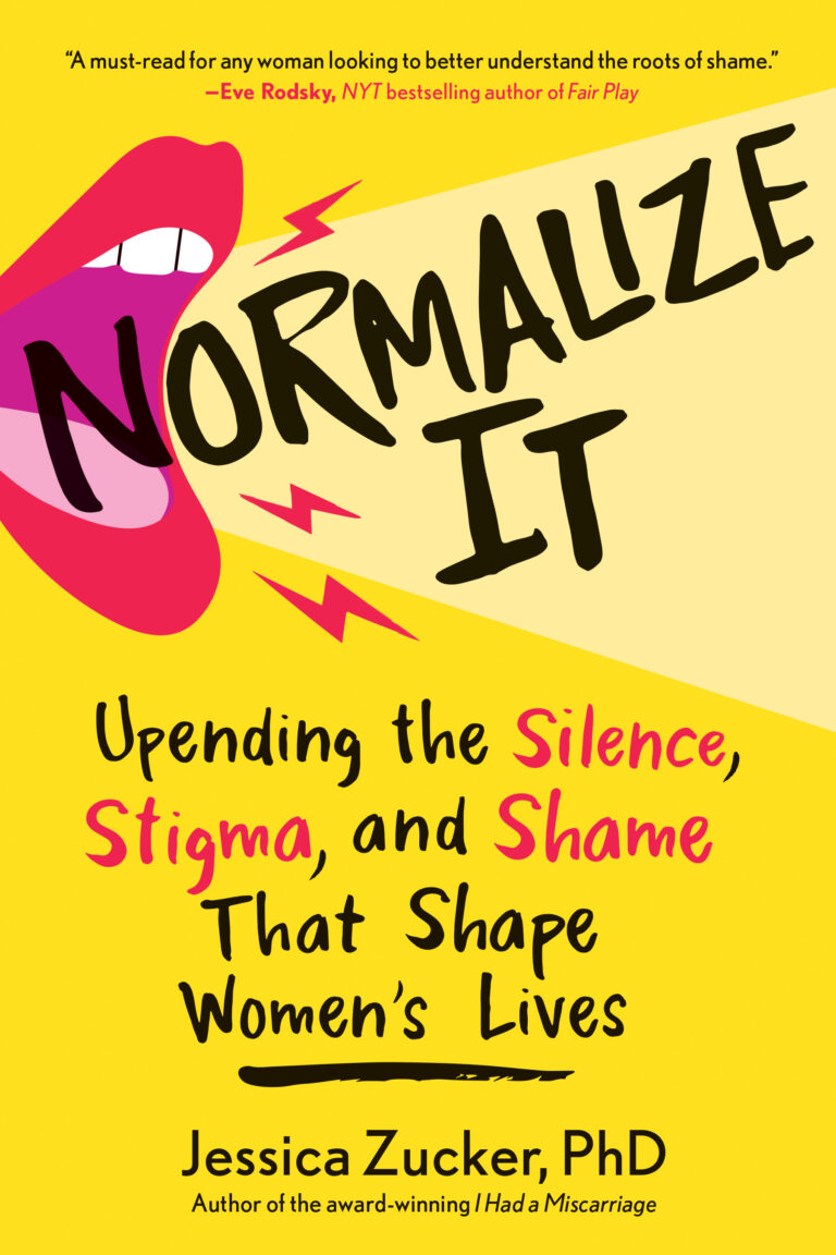 Book cover for Normalize It by Jessica Zucker, PhD. Features a stylized open mouth with "Normalize It" emerging, and the subtitle: Upending the Silence, Stigma, and Shame That Shape Women's Lives.
