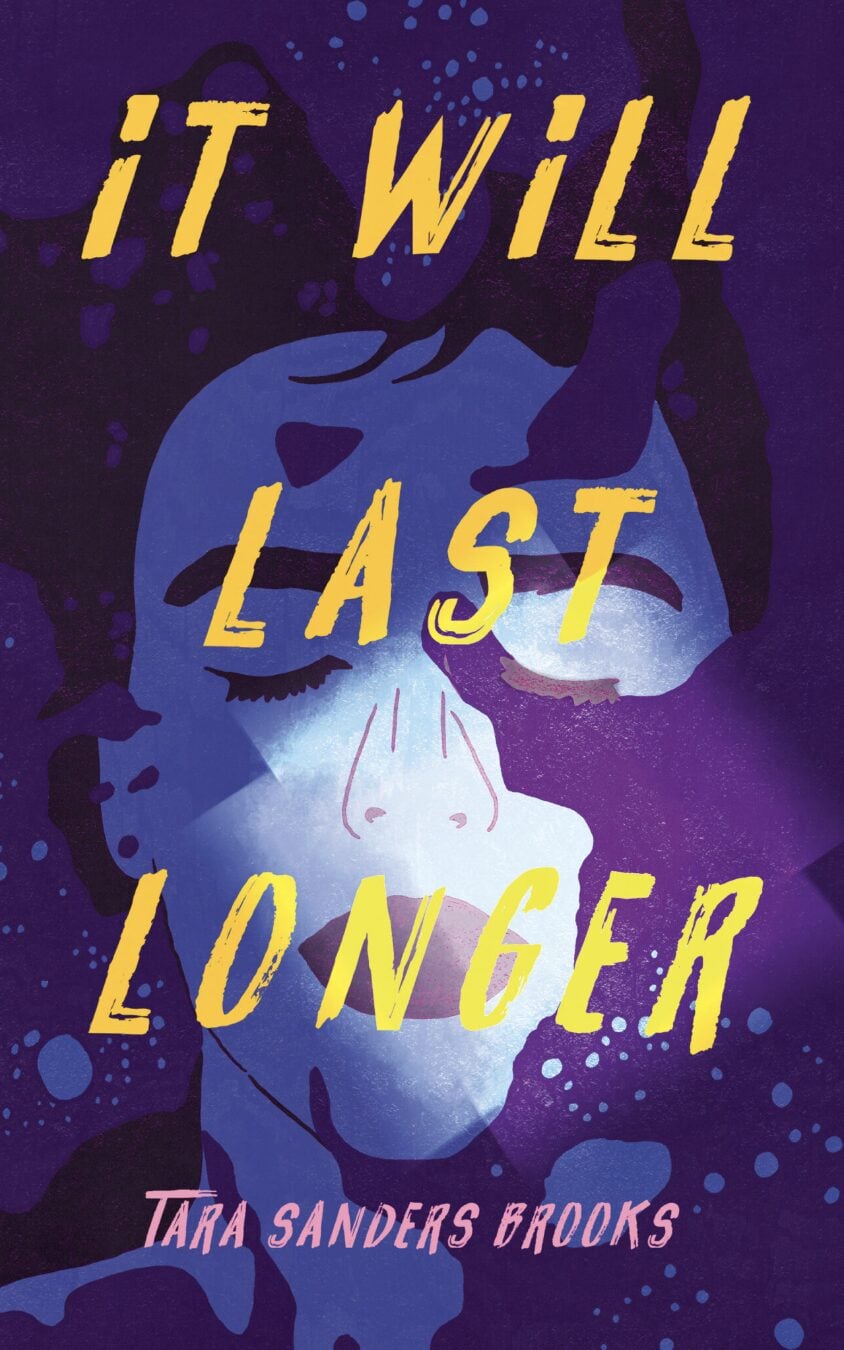 Book cover for It Will Last Longer by Tara Sanders Brooks. Featuring a stylized blue and purple abstract face in the background, the bold yellow text suggests a journey of finding joy, inspired by Buddhist practices.