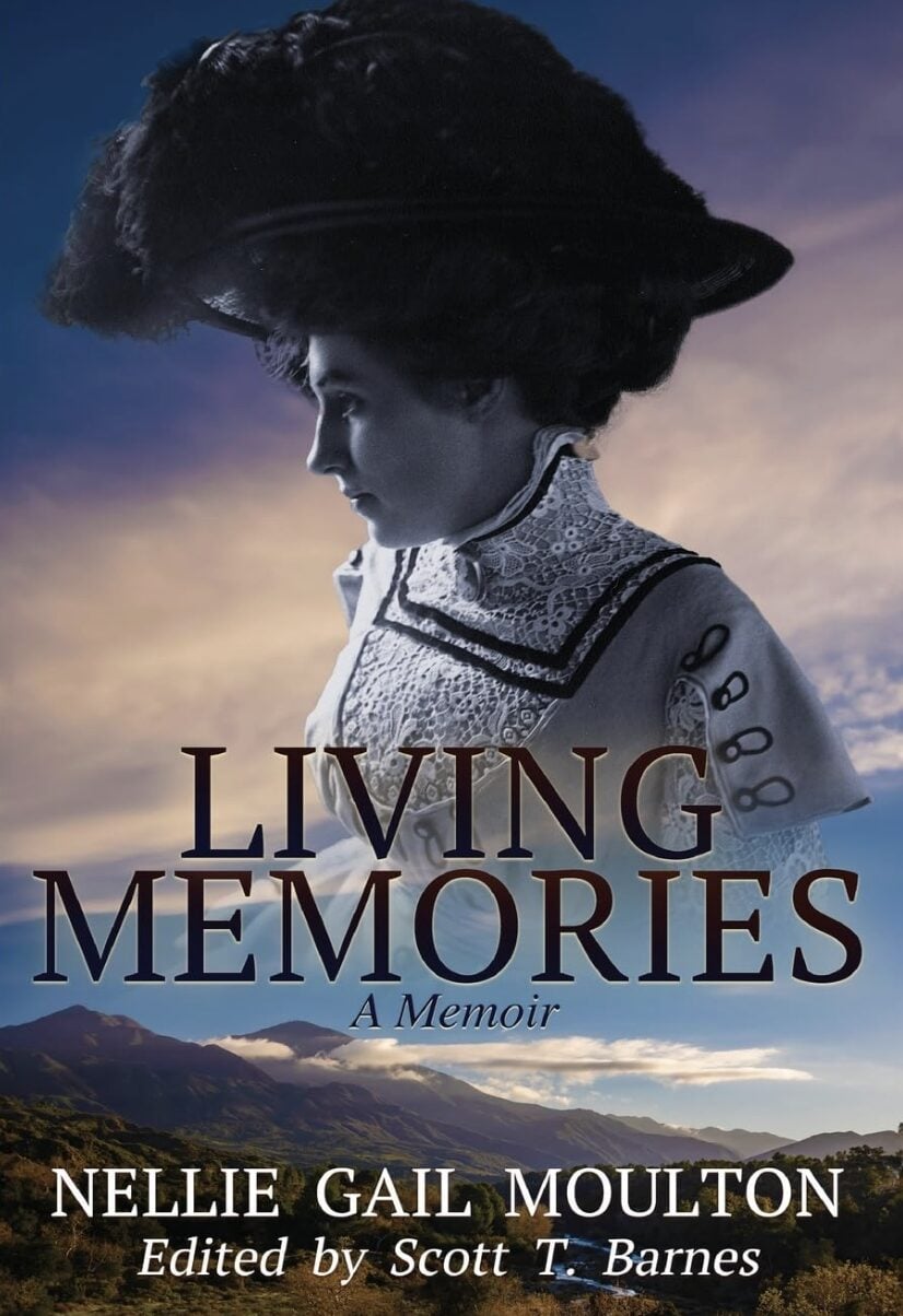 A sepia portrait of a woman in Victorian-era clothing is overlaid on a scenic landscape at sunset. The text reads: Living Memories: A Memoir, Nellie Gail Moulton, Edited by Scott Barnes, an IR Approved Author.