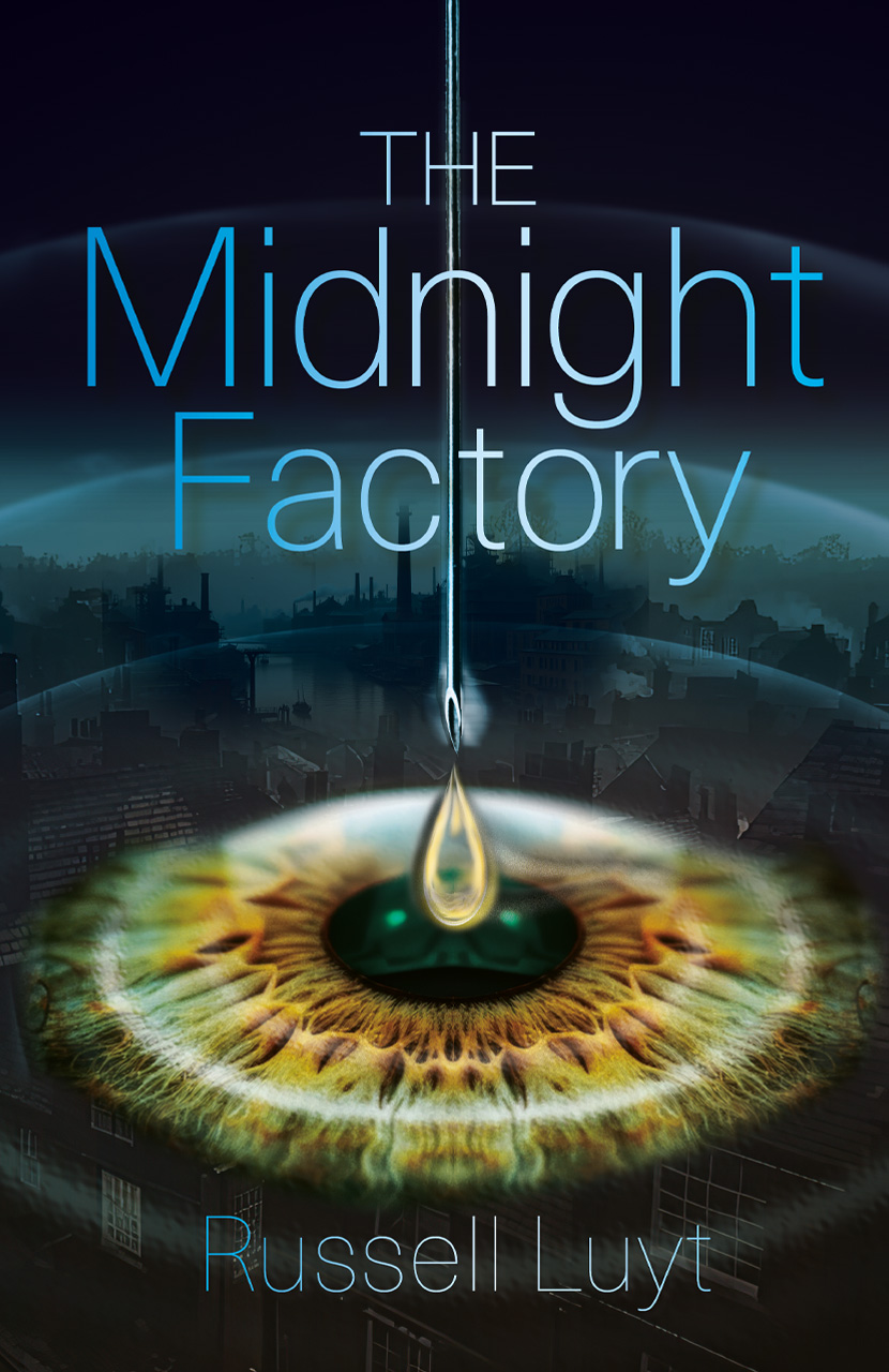 Book cover for The Midnight Factory by Russell Luyt, featuring a close-up of an eye with a droplet suspended above, set against the haunting backdrop of a dark industrial cityscape.