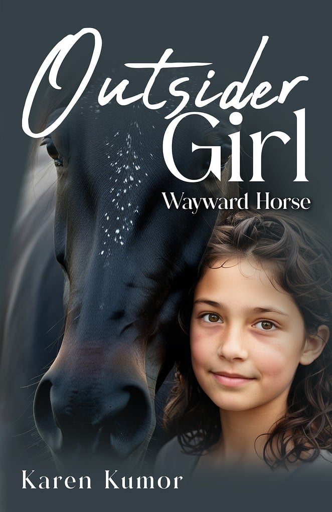 Book cover for Outsider Girl: Wayward Horse by Karen Kumor, featuring a close-up of the Outsider Girl’s face beside a black horse’s head, both gazing at the camera against a gray background.