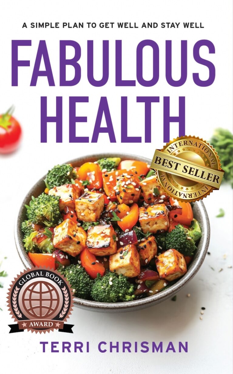 Cover of Fabulous Health by Terri Chrisman, featuring a bowl of vegetables and tofu, with gold International Best Seller and Global Book Award badges&mdash;showcasing the journey to fabulous health.