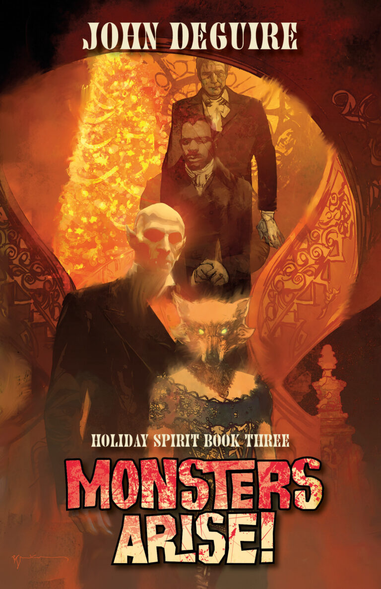 Book cover for Monsters Arise: Holiday Spirit Book 3 by John Deguire, featuring three ominous figures in dark suits with eerie expressions, set against a fiery, dramatic background.