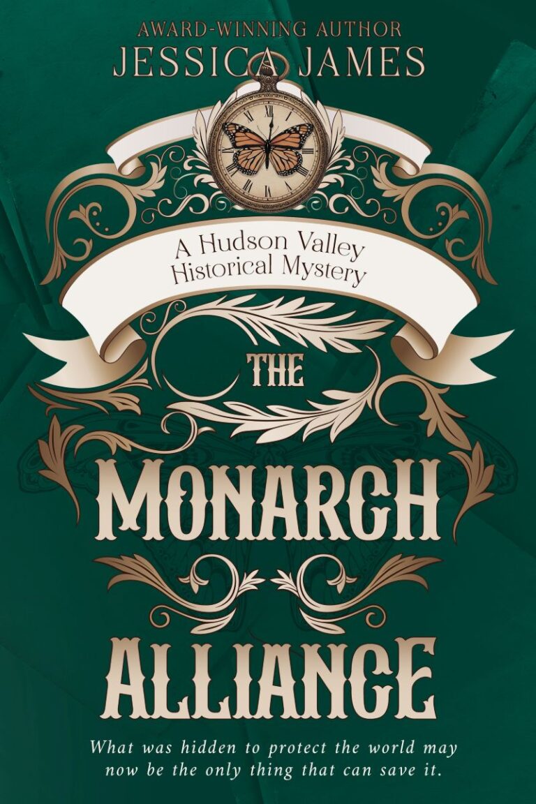 Book cover for The Monarch Alliance by Jessica James. Features an ornate compass, decorative scrollwork, and a banner reading A Hudson Valley Historical Mystery on a dark green background&mdash;reflecting themes of monarch butterfly conservation.
