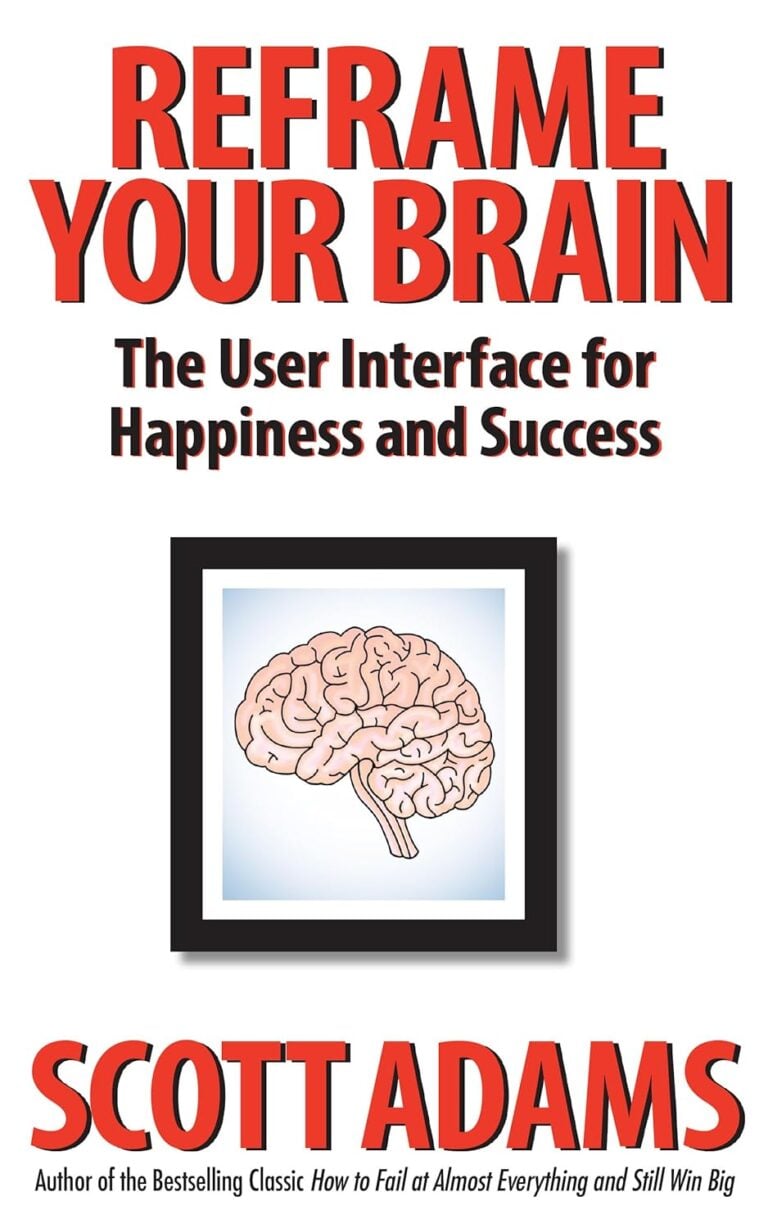 Book cover of Reframe Your Brain: Special Edition by Scott Adams, featuring a stylized illustration of a brain in a square frame. The subtitle reads: The User Interface for Happiness and Success.
