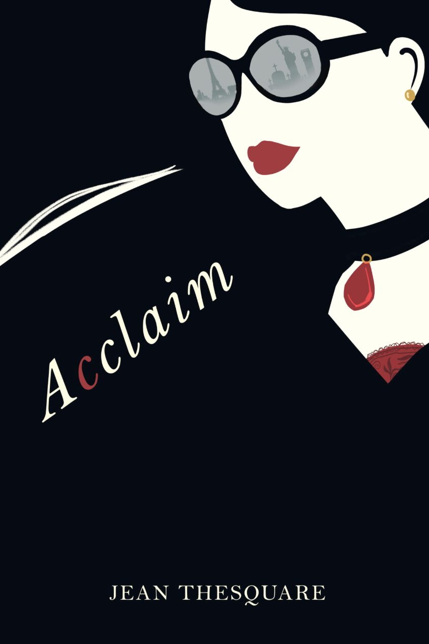 Minimalist book cover showing a stylized woman in sunglasses, red lipstick, and a red necklace. "Acclaim" is tilted across the image, highlighting themes of connecting with others. IR Approved Author Jean Thesquare’s name appears at the bottom.