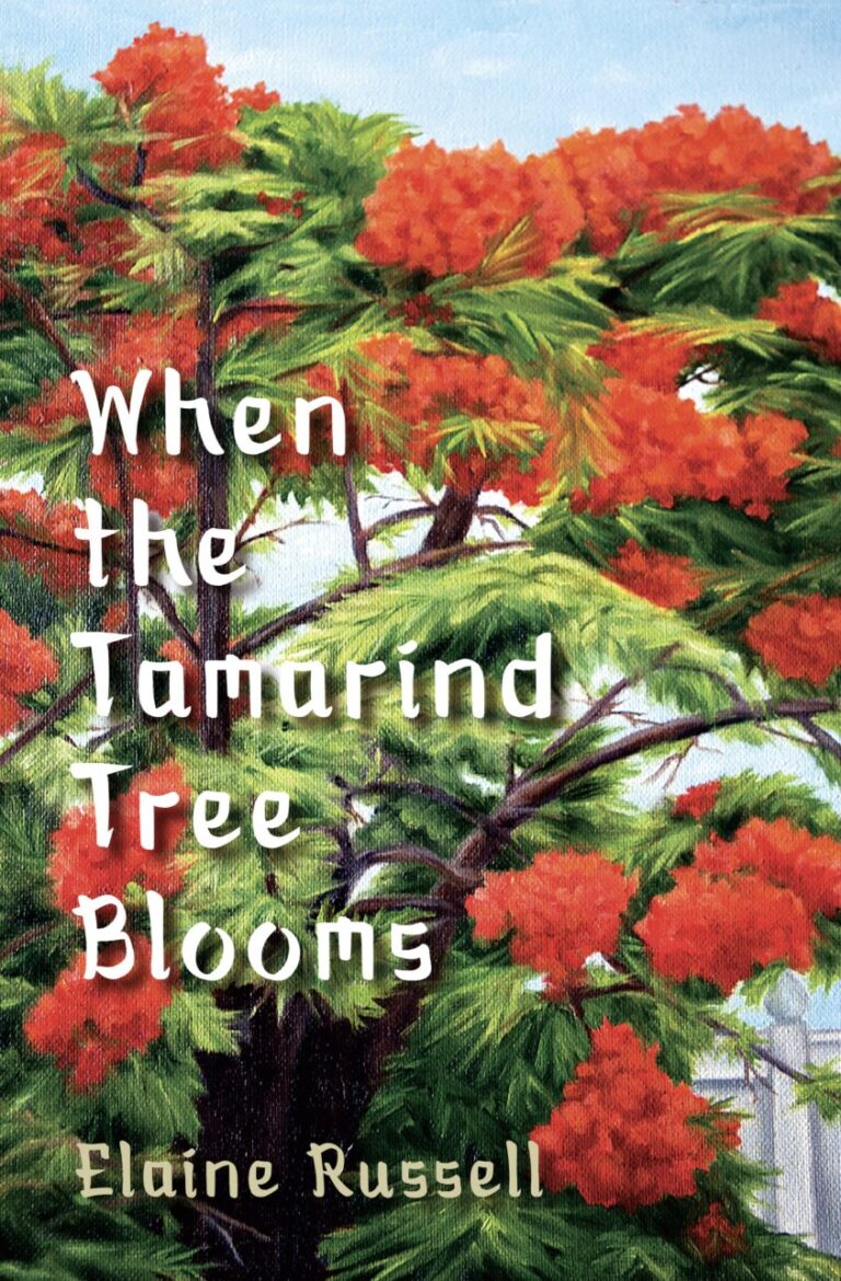Book cover featuring a vibrant painting of a tamarind tree with orange-red blossoms and green leaves set against a blue sky. The title, “When the Tamarind Tree Blooms,” showcases IR Approved Author Elaine Russell.