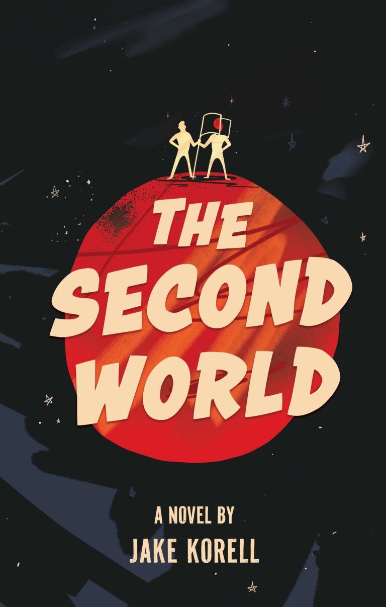 Book cover showing two figures standing on a large red planet, with The Second World in bold letters&mdash;an apt reflection of emerging economies and global politics. The dark, starry background and Jake Korell&rsquo;s name complete the striking design.