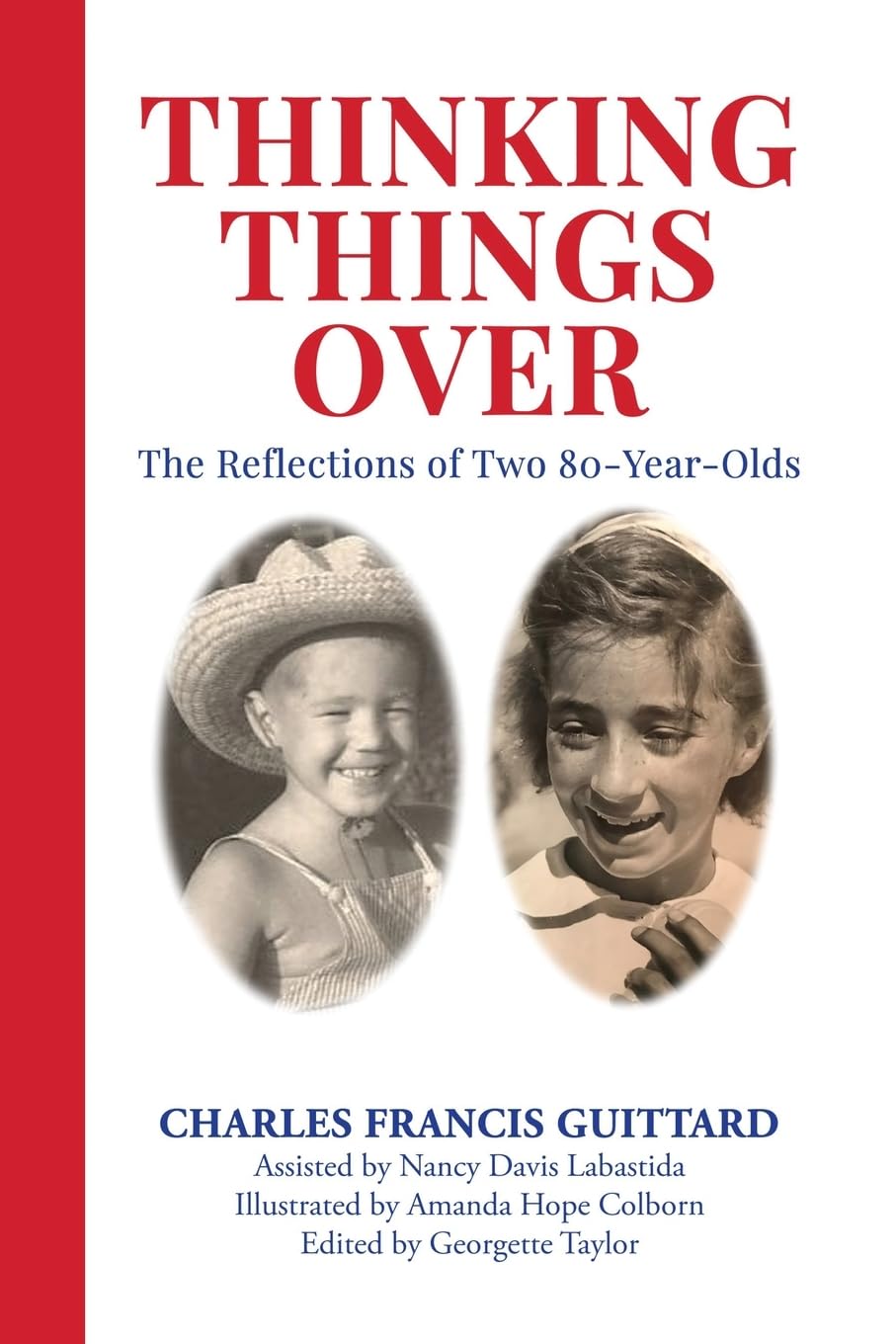 THINKING THINGS OVER: The Reflections of Two 80-Year-Olds